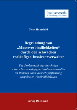 Abbildung von Hauschild | Begründung von „Masseverbindlichkeiten“ durch den schwachen vorläufigen Insolvenzverwalter | 1. Auflage | 2018 | 107 | beck-shop.de