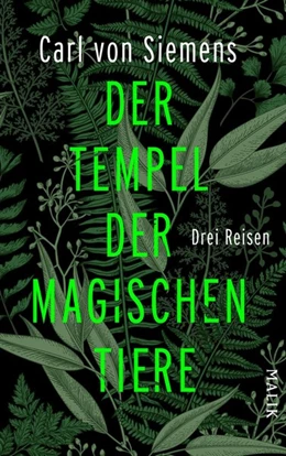 Abbildung von Siemens | Der Tempel der magischen Tiere | 1. Auflage | 2018 | beck-shop.de