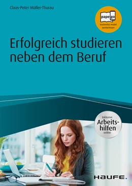 Abbildung von Müller-Thurau | Erfolgreich studieren neben dem Beruf - inkl. Arbeitshilfen online | 1. Auflage | 2018 | beck-shop.de