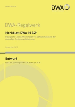 Abbildung von Merkblatt DWA-M 349 Biologische Stickstoffelimination von Schlammwässern der anaeroben Schlammstabilisierung (Entwurf) | 1. Auflage | 2017 | beck-shop.de