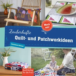 Abbildung von Derham | Zauberhafte Quilt- und Patchworkideen | 1. Auflage | 2018 | beck-shop.de
