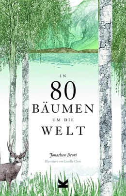 Abbildung von Drori | In 80 Bäumen um die Welt | 1. Auflage | 2018 | beck-shop.de