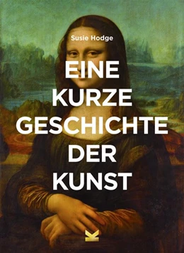 Abbildung von Hodge | Eine kurze Geschichte der Kunst | 1. Auflage | 2018 | beck-shop.de