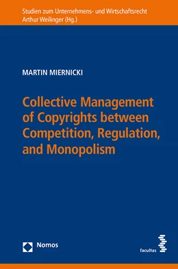 Abbildung von Miernicki | Collective Management of Copyrights between Competition, Regulation and Monopolism | 1. Auflage | 2018 | beck-shop.de