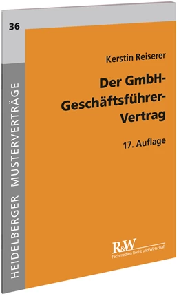 Abbildung von Reiserer | Der GmbH-Geschäftsführer-Vertrag | 17. Auflage | 2018 | 36 | beck-shop.de