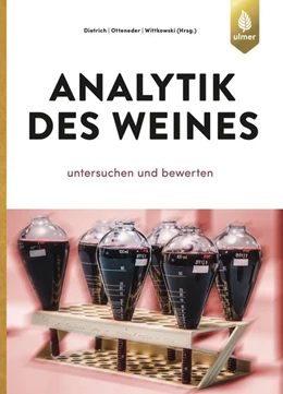Abbildung von Dietrich / Otteneder | Analytik des Weines | 1. Auflage | 2019 | beck-shop.de