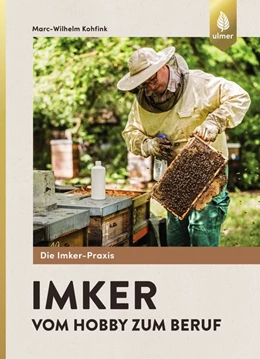 Abbildung von Kohfink | Imker - Vom Hobby zum Beruf | 1. Auflage | 2018 | beck-shop.de