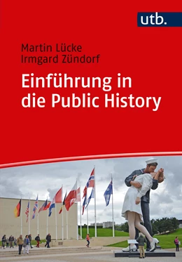 Abbildung von Lücke / Zündorf | Einführung in die Public History | 1. Auflage | 2018 | beck-shop.de