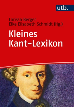 Abbildung von Schmidt / Berger (Hrsg.) | Kleines Kant Lexikon | 1. Auflage | 2018 | beck-shop.de