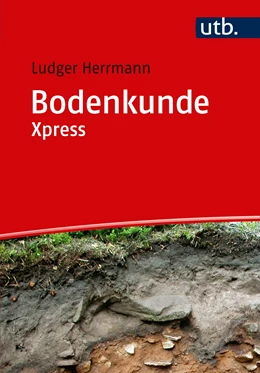Abbildung von Herrmann | Bodenkunde Xpress | 1. Auflage | 2018 | beck-shop.de