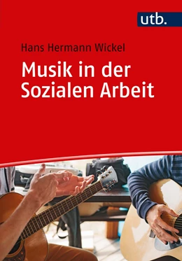 Abbildung von Wickel | Musik in der Sozialen Arbeit | 2. Auflage | 2018 | beck-shop.de
