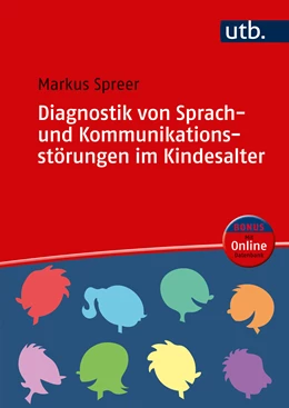 Abbildung von Spreer | Diagnostik von Sprach- und Kommunikationsstörungen im Kindesalter | 1. Auflage | 2018 | beck-shop.de