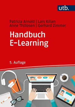 Abbildung von Arnold / Kilian | Handbuch E-Learning | 5. Auflage | 2018 | beck-shop.de