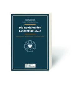 Abbildung von Jahr / Kähler | Die Revision der Lutherbibel 2017 | 1. Auflage | 2019 | beck-shop.de