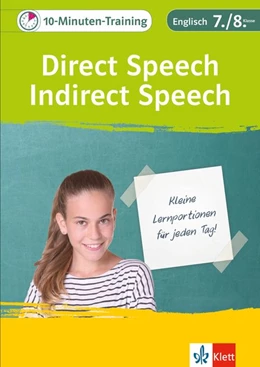 Abbildung von Klett 10-Minuten-Training Englisch Direct Speech - Indirect Speech 7./8. Klasse. Kleine Lernportionen für jeden Tag | 1. Auflage | 2018 | beck-shop.de