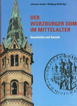 Abbildung von Sander / Weiß | Der Würzburger Dom im Mittelalter | 1. Auflage | 2017 | beck-shop.de