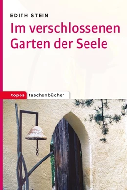 Abbildung von Stein / Bejas | Im verschlossenen Garten der Seele | 1. Auflage | 2018 | beck-shop.de