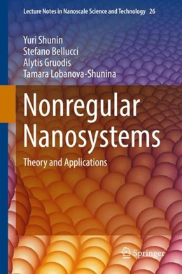 Abbildung von Shunin / Bellucci | Nonregular Nanosystems | 1. Auflage | 2017 | beck-shop.de