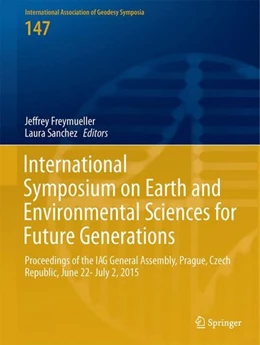 Abbildung von Freymueller / Sánchez | International Symposium on Earth and Environmental Sciences for Future Generations | 1. Auflage | 2017 | beck-shop.de