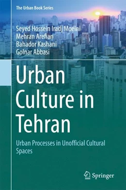 Abbildung von Moeini / Arefian | Urban Culture in Tehran | 1. Auflage | 2017 | beck-shop.de