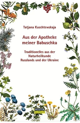 Abbildung von Kuschtewskaja | Aus der Apotheke meiner Babuschka | 1. Auflage | 2017 | beck-shop.de