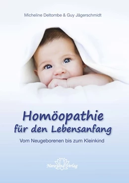 Abbildung von Deltombe / Jaegerschmidt | Homöopathie für den Lebensanfang | 1. Auflage | 2017 | beck-shop.de