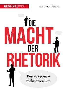 Abbildung von Braun | Die Macht der Rhetorik | 1. Auflage | 2018 | beck-shop.de