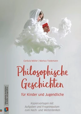 Abbildung von Möller | Philosophische Geschichten für Kinder und Jugendliche | 1. Auflage | 2018 | beck-shop.de