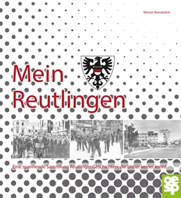 Abbildung von Wunderlich | Mein Reutlingen | 1. Auflage | 2018 | beck-shop.de