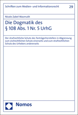 Abbildung von Zabel-Wasmuth | Die Dogmatik des § 108 Abs. 1 Nr. 5 UrhG | 1. Auflage | 2017 | 29 | beck-shop.de