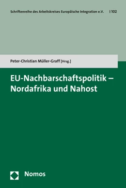 Abbildung von Müller-Graff | EU-Nachbarschaftspolitik - Nordafrika und Nahost | 1. Auflage | 2017 | 102 | beck-shop.de