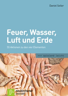 Abbildung von Seiler | Feuer, Wasser, Luft und Erde | 1. Auflage | 2016 | beck-shop.de