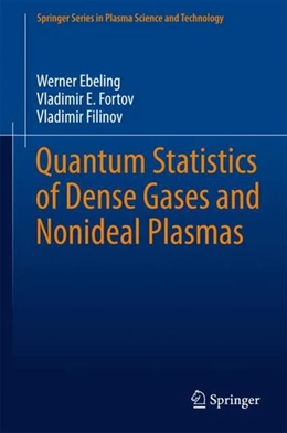 Abbildung von Ebeling / Fortov | Quantum Statistics of Dense Gases and Nonideal Plasmas | 1. Auflage | 2017 | beck-shop.de