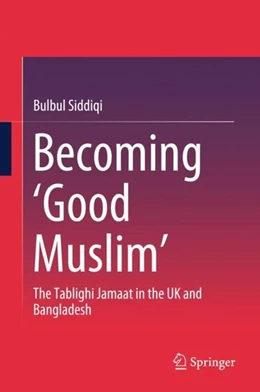 Abbildung von Siddiqi | Becoming 'Good Muslim' | 1. Auflage | 2017 | beck-shop.de