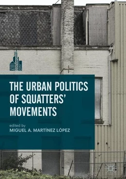 Abbildung von Martínez López | The Urban Politics of Squatters' Movements | 1. Auflage | 2017 | beck-shop.de