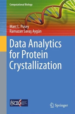 Abbildung von Pusey / Aygün | Data Analytics for Protein Crystallization | 1. Auflage | 2017 | beck-shop.de