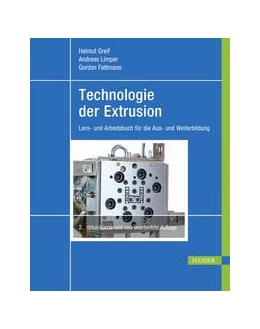 Abbildung von Greif / Limper | Technologie der Extrusion | 2. Auflage | 2017 | beck-shop.de