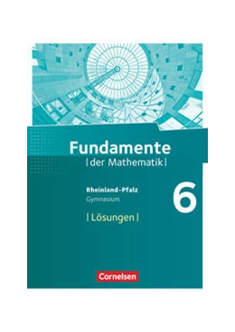 Abbildung von Fundamente der Mathematik 6. Schuljahr - Rheinland-Pfalz - Lösungen zum Schülerbuch | 1. Auflage | 2018 | beck-shop.de
