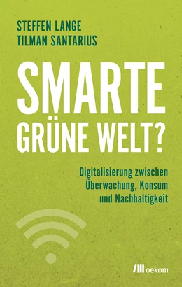 Abbildung von Santarius / Lange | Smarte grüne Welt? | 1. Auflage | 2018 | beck-shop.de