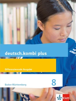 Abbildung von deutsch.kombi plus. Schülerbuch 8 Schuljahr. Ausgabe für Baden-Württemberg | 1. Auflage | 2018 | beck-shop.de