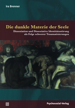 Abbildung von Brenner | Die dunkle Materie der Seele | 1. Auflage | 2018 | beck-shop.de