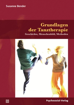 Abbildung von Bender | Grundlagen der Tanztherapie | 1. Auflage | 2020 | beck-shop.de