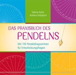 Abbildung von Kühn / Hülpüsch | Das Praxisbuch des Pendelns | 1. Auflage | 2018 | beck-shop.de
