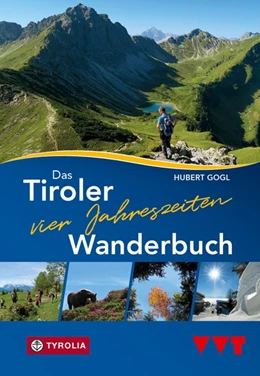 Abbildung von Gogl | Das Tiroler Vier-Jahreszeiten-Wanderbuch | 2. Auflage | 2018 | beck-shop.de
