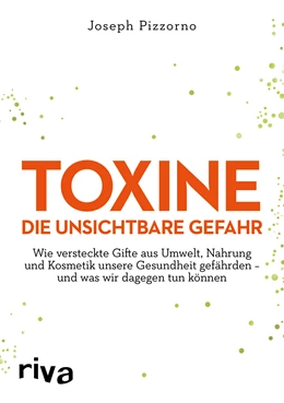 Abbildung von Pizzorno | Toxine - Die unsichtbare Gefahr | 1. Auflage | 2018 | beck-shop.de