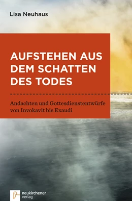Abbildung von Neuhaus | Aufstehen aus dem Schatten des Todes | 1. Auflage | 2018 | beck-shop.de
