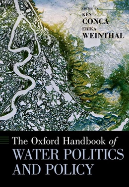 Abbildung von Conca / Weinthal | The Oxford Handbook of Water Politics and Policy | 1. Auflage | 2018 | beck-shop.de