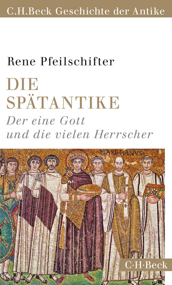 Cover: Pfeilschifter, Rene, Die Spätantike