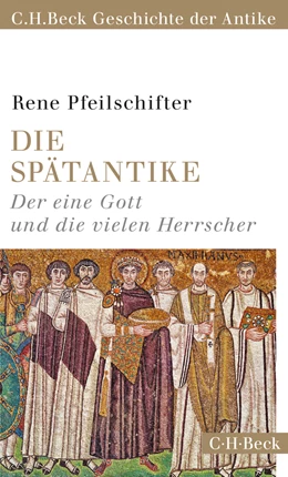 Abbildung von Pfeilschifter, Rene | Die Spätantike | 2. Auflage | 2018 | 6156 | beck-shop.de