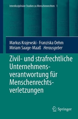 Abbildung von Krajewski / Oehm | Zivil- und strafrechtliche Unternehmensverantwortung für Menschenrechtsverletzungen | 1. Auflage | 2017 | beck-shop.de